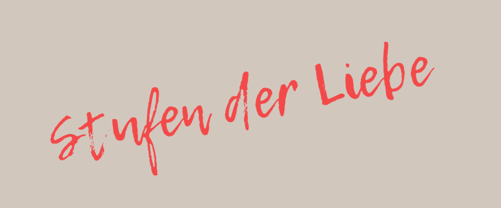 Stufen der Liebe