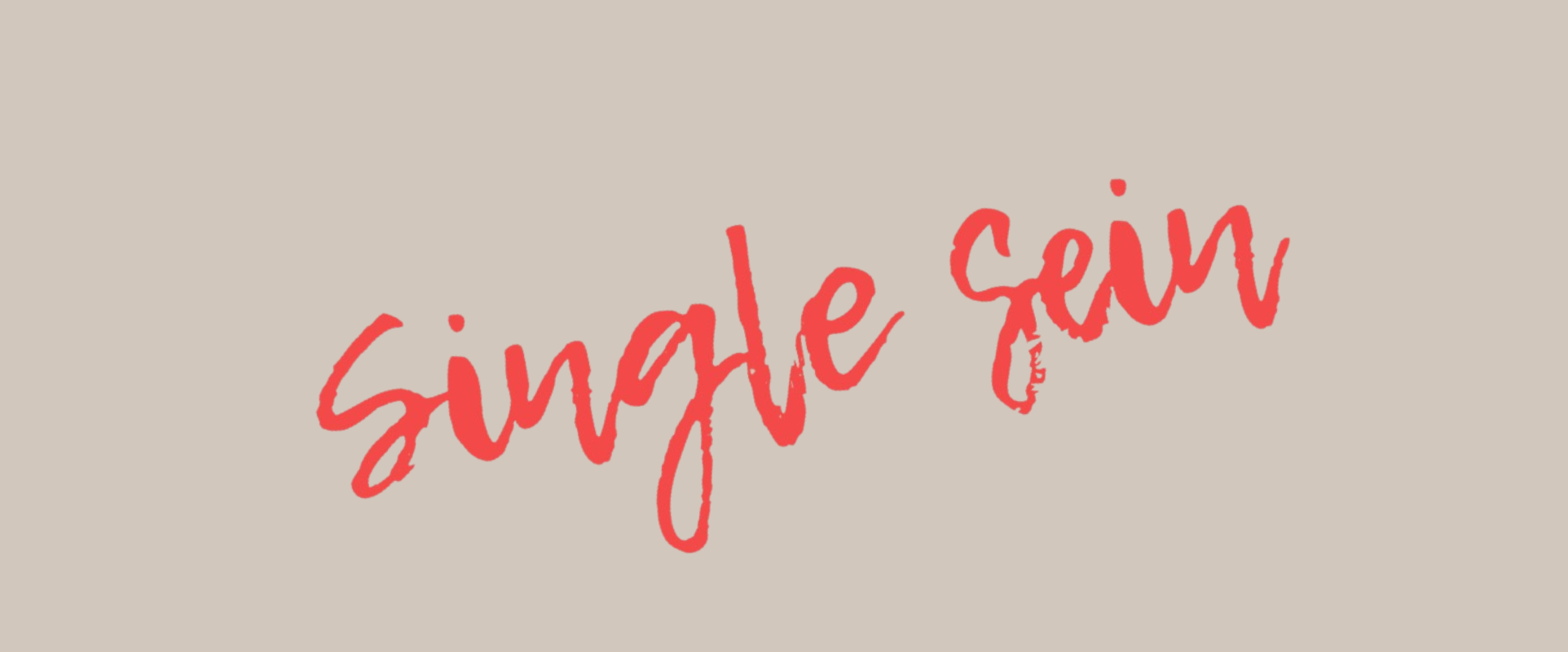 Single sein